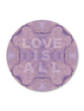 Print - LOVE IS ALL : ROUND WALL ART